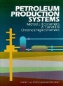 Cover: Petroleum Production Systems - Prentice Hall