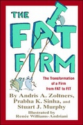 Cover: The Fat Firm: The Transformation of A Firm From Fat to Fit - McGraw-Hill Professional