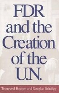 Enlarge image Cover: FDR and the Creation of the U.N. - Yale University Press