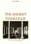 Cover: The Ancient Synagogue - Yale University Press