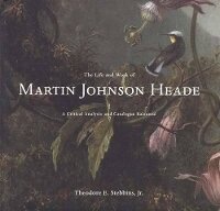 Enlarge image Cover: The Life and Work of Martin Johnson Heade - Yale University Press