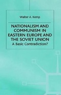 Cover: Nationalism and Communism in Eastern Europe and the Soviet Union - St. Martin's Press