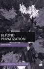 Cover: Beyond Privatization - Palgrave MacMillan