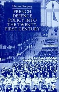 Enlarge image Cover: French Defence Policy Into the Twenty-First Century - Palgrave MacMillan