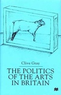 Cover: The Politics of the Arts in Britain - Palgrave MacMillan
