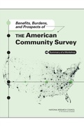 Cover: Benefits, Burdens, and Prospects of the American Community Survey - National Academies Press