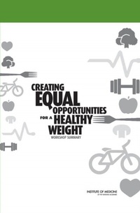 Abbildung von: Creating Equal Opportunities for a Healthy Weight - National Academies Press