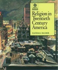 Cover: Religion in Twentieth Century America - Oxford University Press Inc