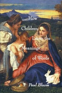 Enlarge image Cover: How Children Learn the Meanings of Words - MIT Press