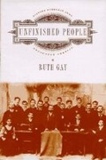 Cover: Unfinished People: Eastern European Jews Encounter America - WW Norton & Co