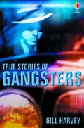 Cover: True Stories of Gangsters - Usborne Publishing Ltd