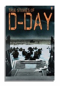 Cover: True Stories of D-Day - Usborne Publishing Ltd