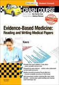 Cover: Crash Course Evidence-Based Medicine: Reading and Writing Medical Papers Updated Print + eBook edition - Mosby