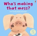 Cover: Who's Making that Mess? - Usborne Publishing Ltd