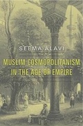 Cover: Muslim Cosmopolitanism in the Age of Empire - Harvard University Press