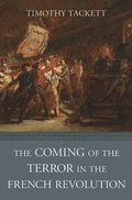 Cover: The Coming of the Terror in the French Revolution - The Belknap Press