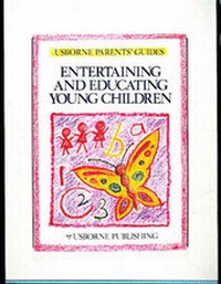 Enlarge image Cover: Entertaining and Educating Young Children - Usborne Publishing Ltd