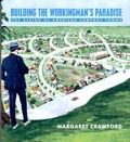 Cover: Building the Workingman's Paradise - Verso Books