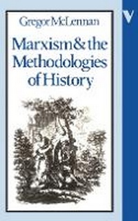 Enlarge image Cover: Marxism and the Methodologies of History - Verso Books