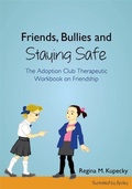 Cover: Friends, Bullies and Staying Safe - Jessica Kingsley Publishers