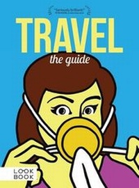 Enlarge image Cover: Travel: The Guide - Doug Lansky