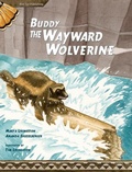 Cover: Buddy, the Wayward Wolverine - Red Tail Publishing
