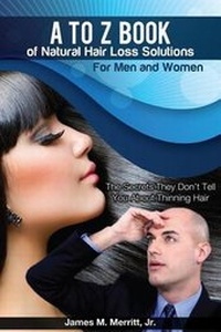 Abbildung von: A to Z Book of Natural Hair Loss Solutions - James Merritt