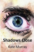 Cover: Shadows Close - Raging Aardvark Publishing