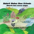 Cover: Robert Makes New Friends - Mah Books