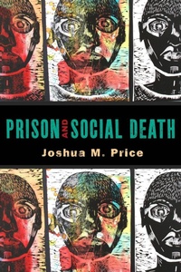 Enlarge image Cover: Prison and Social Death - Rutgers University Press