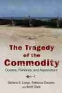 Cover: The Tragedy of the Commodity - Rutgers University Press
