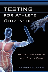 Abbildung von: Testing for Athlete Citizenship - Rutgers University Press