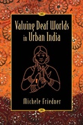 Cover: Valuing Deaf Worlds in Urban India - Rutgers University Press