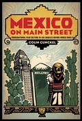 Cover: Mexico on Main Street - Rutgers University Press
