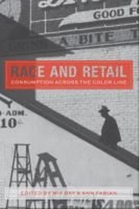 Enlarge image Cover: Race and Retail - Rutgers University Press