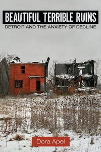 Enlarge image Cover: Beautiful Terrible Ruins - Rutgers University Press