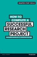 Cover: How to Complete a Successful Research Project - Pearson Education Limited