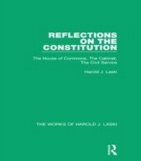 Abbildung von: Reflections on the Constitution (Works of Harold J. Laski) - Routledge