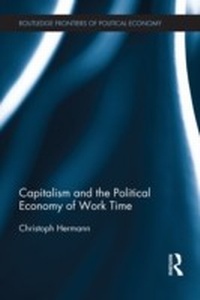 Abbildung von: Capitalism and the Political Economy of Work Time - Routledge