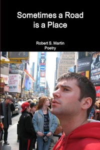 Enlarge image Cover: Sometimes a Road is a Place - Lulu.com