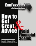 Cover: Confessions of a Financial Planner: How to Get Great Advice & Avoid Financial Scams - Lulu.com
