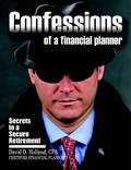 Cover: Confessions of a Financial Planner: Secrets to a Secure Retirement - Lulu.com