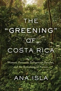 Cover: The "Greening" of Costa Rica - University of Toronto Press