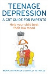 Enlarge image Cover: Teenage Depression - A CBT Guide for Parents - Robinson