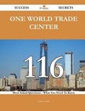 Cover: One World Trade Center 116 Success Secrets - 116 Most Asked Questions on One World Trade Center - What You Need to Know - Emereo Publishing