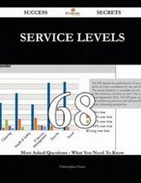 Enlarge image Cover: Service Levels 68 Success Secrets - 68 Most Asked Questions on Service Levels - What You Need to Know - Emereo Publishing