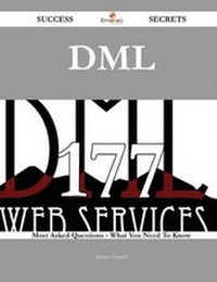 Enlarge image Cover: DML 177 Success Secrets - 177 Most Asked Questions on DML - What You Need to Know - Emereo Publishing