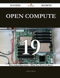 Cover: Open Compute 19 Success Secrets - 19 Most Asked Questions on Open Compute - What You Need to Know - Emereo Publishing