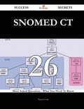 Cover: Snomed CT 26 Success Secrets - 26 Most Asked Questions on Snomed CT - What You Need to Know - Emereo Publishing