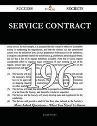 Enlarge image Cover: Service Contract 196 Success Secrets - 196 Most Asked Questions on Service Contract - What You Need to Know - Emereo Publishing